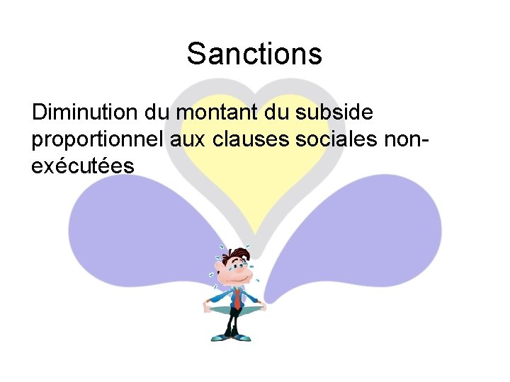 Sanctions Diminution du montant du subside proportionnel aux clauses sociales nonexécutées 