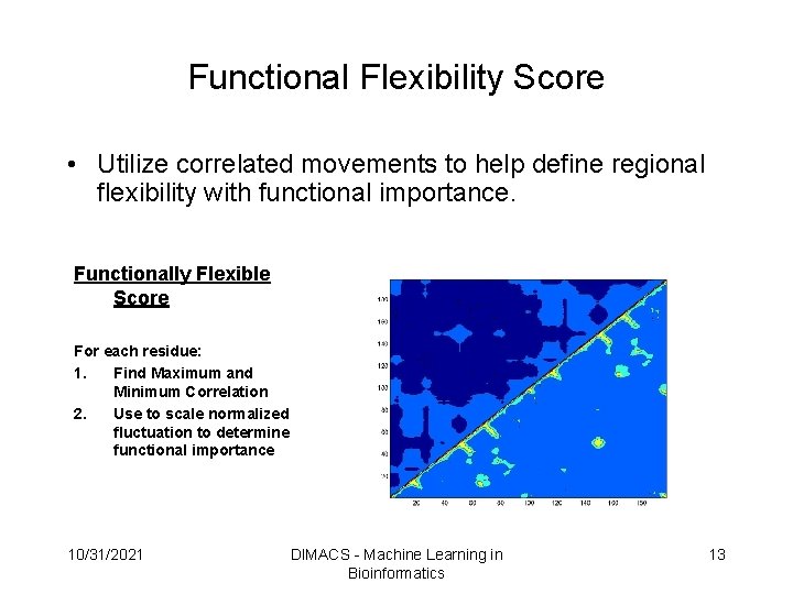 Functional Flexibility Score • Utilize correlated movements to help define regional flexibility with functional Functional Flexibility Score • Utilize correlated movements to help define regional flexibility with functional