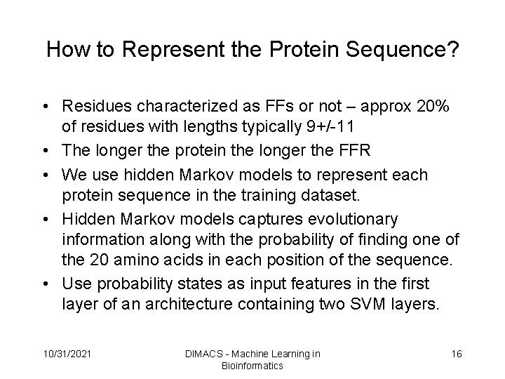 How to Represent the Protein Sequence? • Residues characterized as FFs or not – How to Represent the Protein Sequence? • Residues characterized as FFs or not –