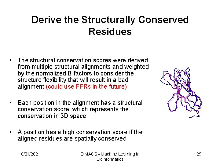 Derive the Structurally Conserved Residues • The structural conservation scores were derived from multiple Derive the Structurally Conserved Residues • The structural conservation scores were derived from multiple