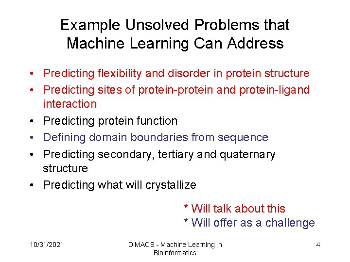 Example Unsolved Problems that Machine Learning Can Address • Predicting flexibility and disorder in Example Unsolved Problems that Machine Learning Can Address • Predicting flexibility and disorder in