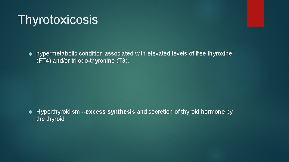 Thyrotoxicosis hypermetabolic condition associated with elevated levels of free thyroxine (FT 4) and/or triiodo-thyronine