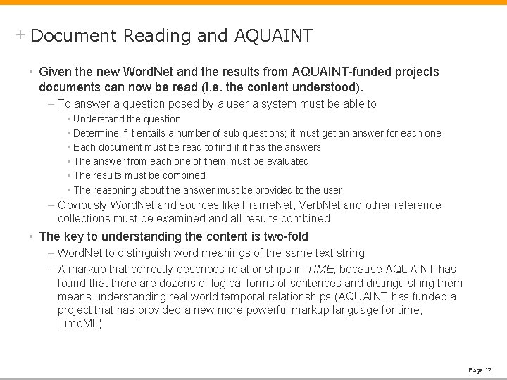 + Document Reading and AQUAINT • Given the new Word. Net and the results