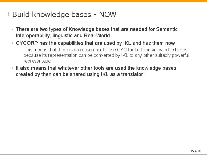 + Build knowledge bases - NOW • There are two types of Knowledge bases