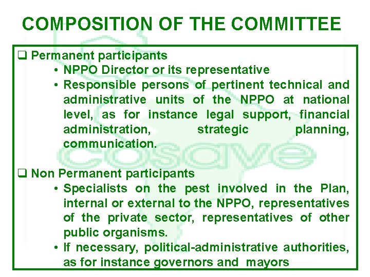 COMPOSITION OF THE COMMITTEE q Permanent participants • NPPO Director or its representative •