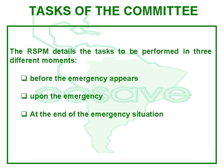 TASKS OF THE COMMITTEE The RSPM details the tasks to be performed in three