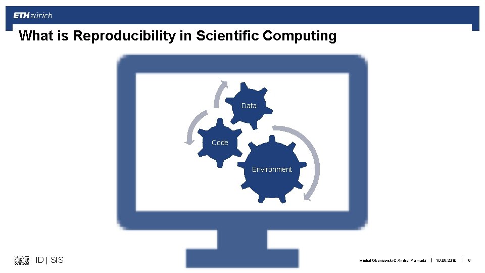 What is Reproducibility in Scientific Computing Data Code Environment ID | SIS Michal Okoniewski