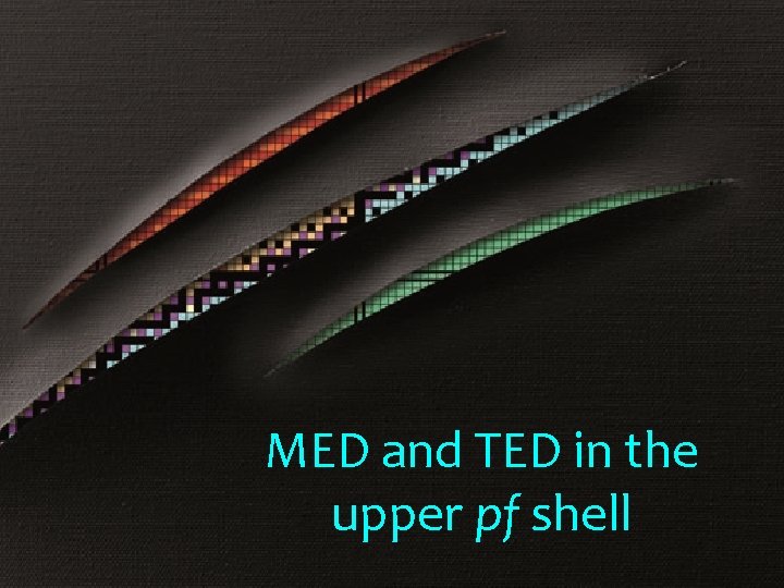 MED and TED in the upper pf shell Silvia Lenzi – ARIS 2014, Tokyo,