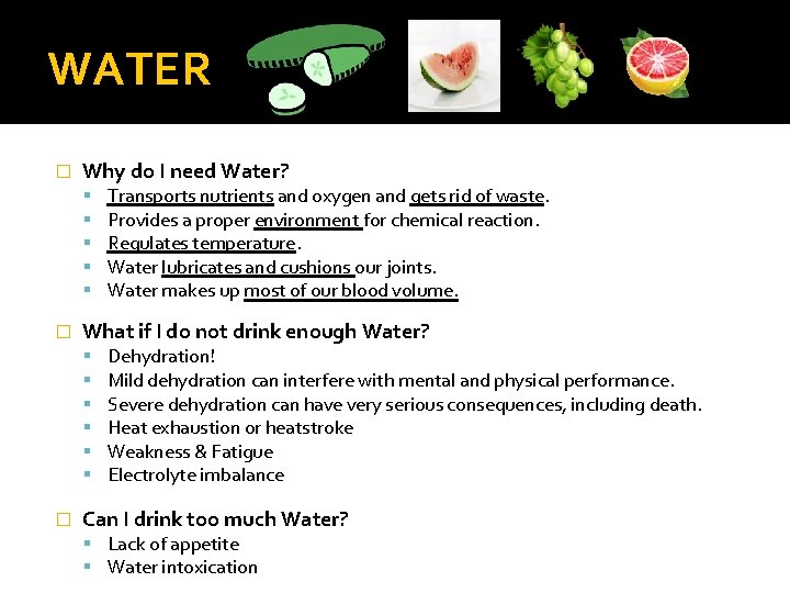 WATER � Why do I need Water? � What if I do not drink