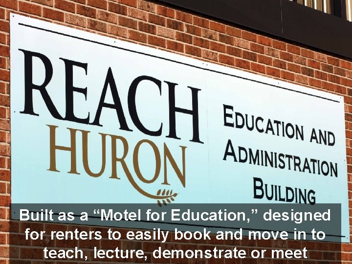 Built as a “Motel for Education, ” designed for renters to easily book and