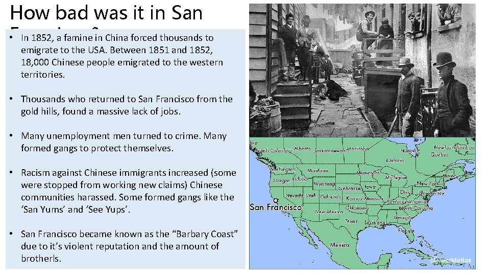 How bad was it in San • In 1852, a famine in China forced