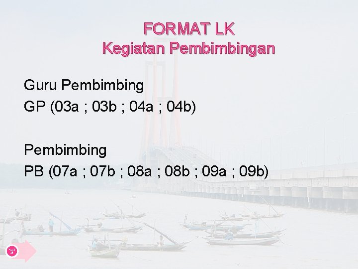 FORMAT LK Kegiatan Pembimbingan Guru Pembimbing GP (03 a ; 03 b ; 04