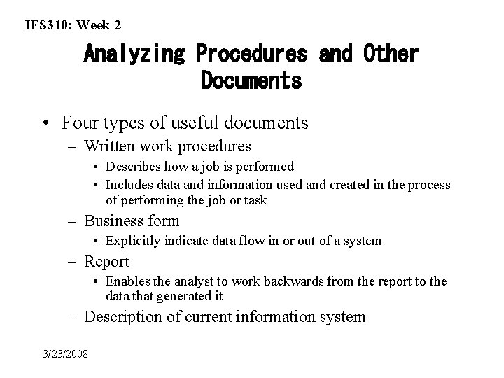 IFS 310: Week 2 Analyzing Procedures and Other Documents • Four types of useful