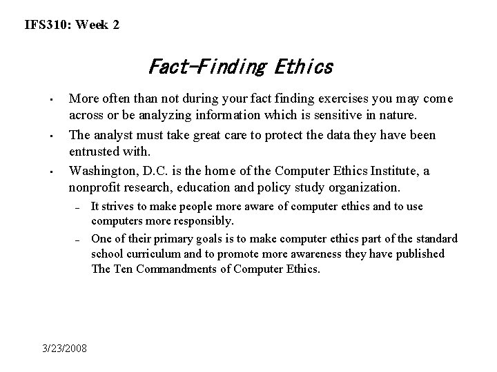 IFS 310: Week 2 Fact-Finding Ethics • • • More often than not during