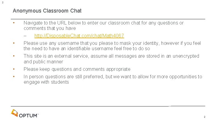 2 Anonymous Classroom Chat • Navigate to the URL below to enter our classroom