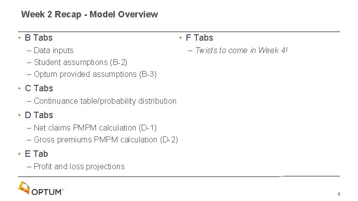 Week 2 Recap - Model Overview • B Tabs – Data inputs – Student