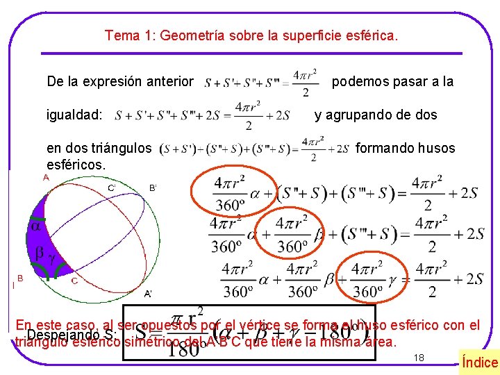 Tema 1: Geometría sobre la superficie esférica. De la expresión anterior igualdad: en dos