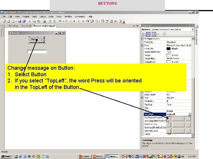 BUTTONS Change message on Button: 1. Select Button 2. If you select “Top. Left”,