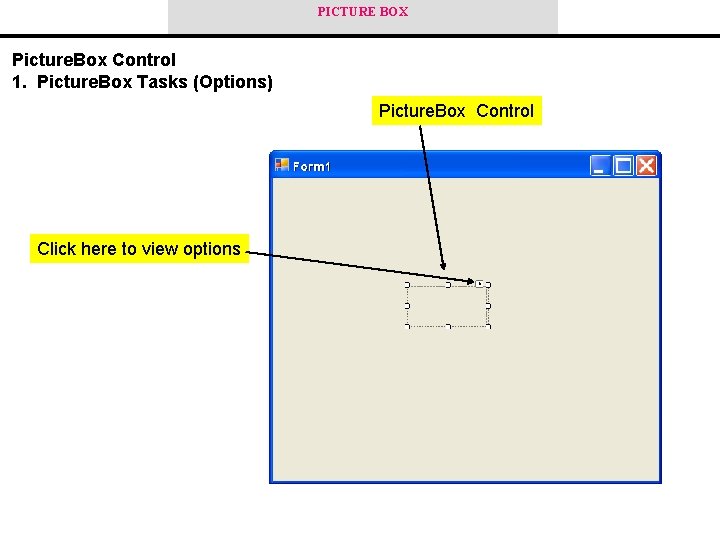 PICTURE BOX Picture. Box Control 1. Picture. Box Tasks (Options) Picture. Box Control Click