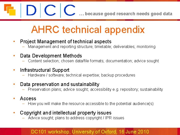 … because good research needs good data AHRC technical appendix • Project Management of