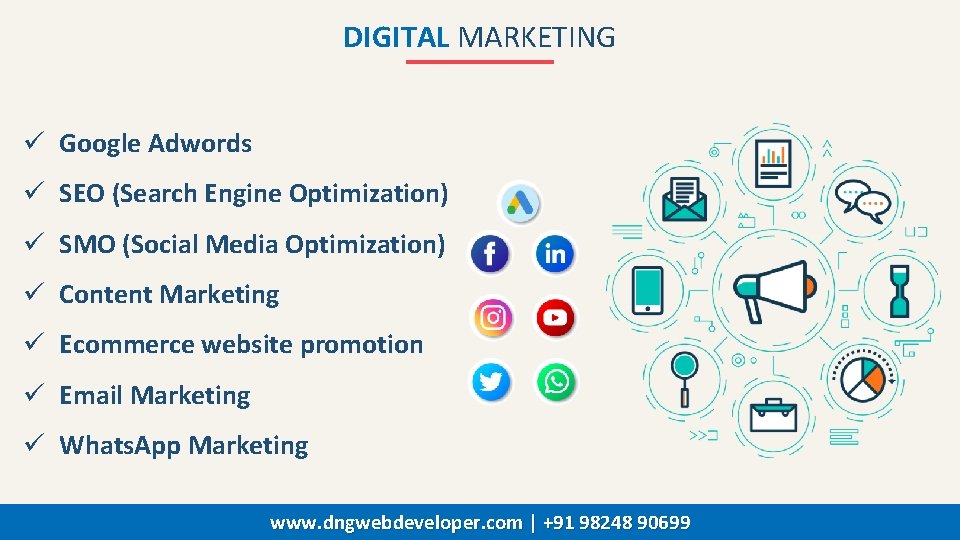 DIGITAL MARKETING ü Google Adwords ü SEO (Search Engine Optimization) ü SMO (Social Media