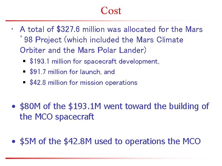 Cost • A total of $327. 6 million was allocated for the Mars ’