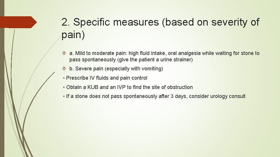 2. Specific measures (based on severity of pain) a. Mild to moderate pain: high