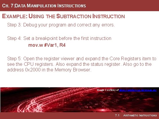 CH. 7: DATA MANIPULATION INSTRUCTIONS EXAMPLE: USING THE SUBTRACTION INSTRUCTION Step 3: Debug your