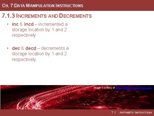 CH. 7: DATA MANIPULATION INSTRUCTIONS 7. 1. 3 INCREMENTS AND DECREMENTS • inc &