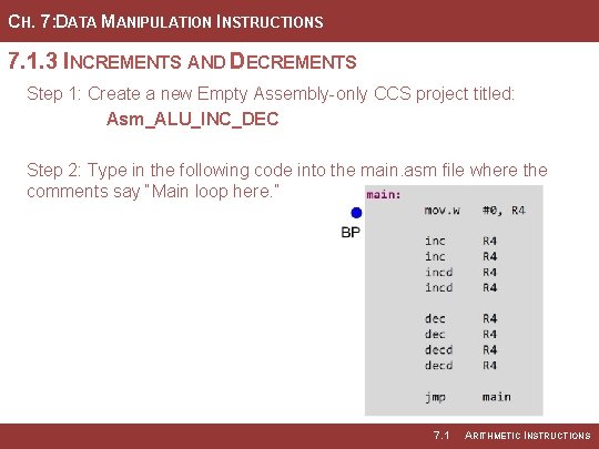 CH. 7: DATA MANIPULATION INSTRUCTIONS 7. 1. 3 INCREMENTS AND DECREMENTS Step 1: Create