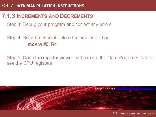 CH. 7: DATA MANIPULATION INSTRUCTIONS 7. 1. 3 INCREMENTS AND DECREMENTS Step 3: Debug