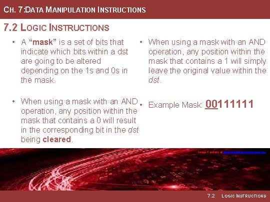 CH. 7: DATA MANIPULATION INSTRUCTIONS 7. 2 LOGIC INSTRUCTIONS • A “mask” is a