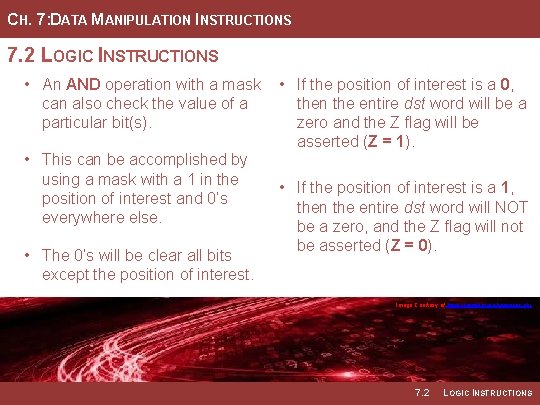 CH. 7: DATA MANIPULATION INSTRUCTIONS 7. 2 LOGIC INSTRUCTIONS • An AND operation with