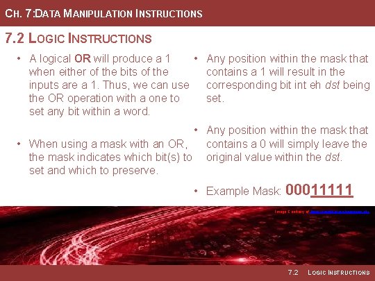 CH. 7: DATA MANIPULATION INSTRUCTIONS 7. 2 LOGIC INSTRUCTIONS • A logical OR will