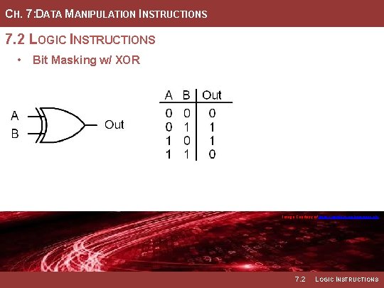 CH. 7: DATA MANIPULATION INSTRUCTIONS 7. 2 LOGIC INSTRUCTIONS • Bit Masking w/ XOR