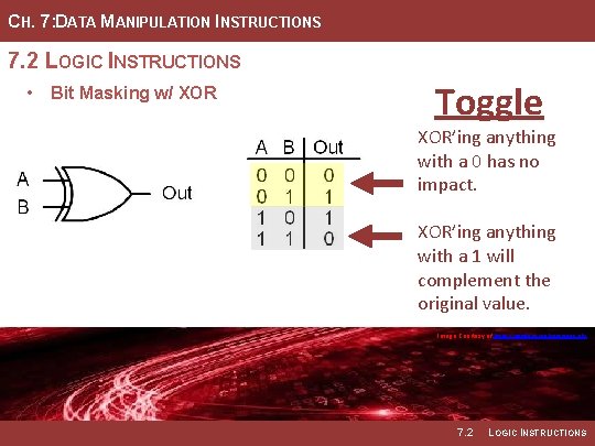 CH. 7: DATA MANIPULATION INSTRUCTIONS 7. 2 LOGIC INSTRUCTIONS • Bit Masking w/ XOR
