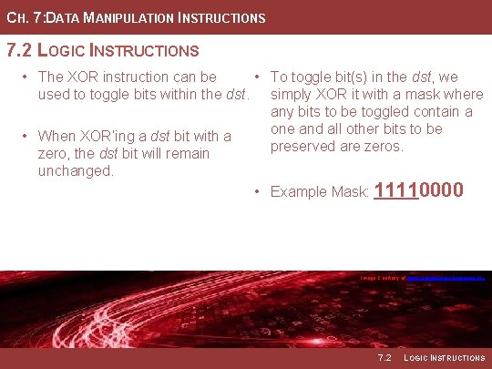 CH. 7: DATA MANIPULATION INSTRUCTIONS 7. 2 LOGIC INSTRUCTIONS • The XOR instruction can