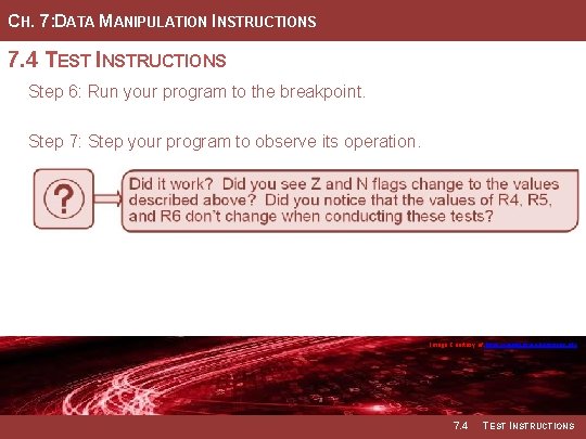 CH. 7: DATA MANIPULATION INSTRUCTIONS 7. 4 TEST INSTRUCTIONS Step 6: Run your program