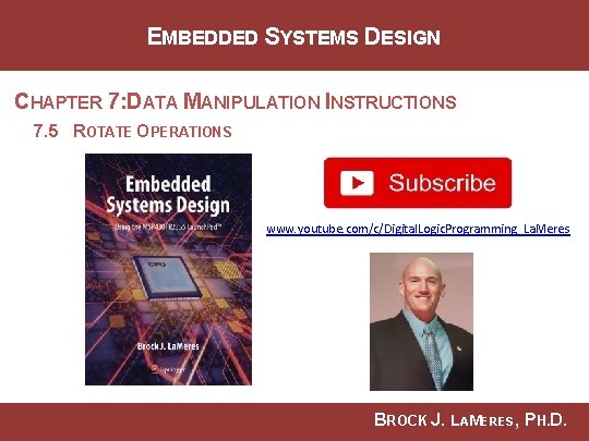 EMBEDDED SYSTEMS DESIGN CHAPTER 7: DATA MANIPULATION INSTRUCTIONS 7. 5 ROTATE OPERATIONS www. youtube.