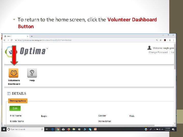  • To return to the home screen, click the Volunteer Dashboard Button 