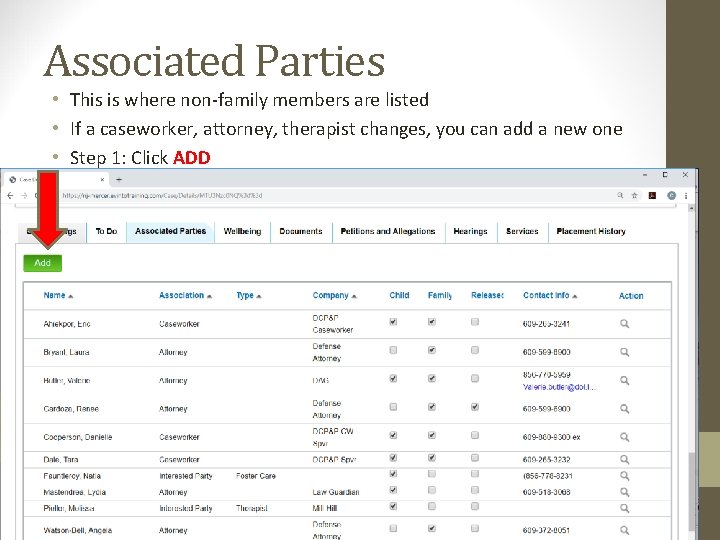 Associated Parties • This is where non-family members are listed • If a caseworker,