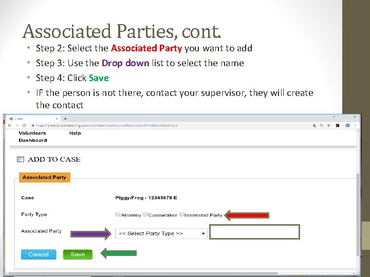 Associated Parties, cont. • • Step 2: Select the Associated Party you want to