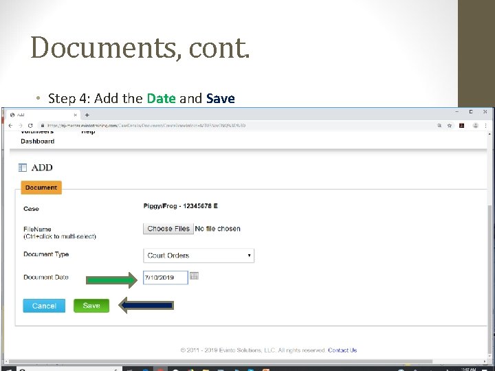 Documents, cont. • Step 4: Add the Date and Save 