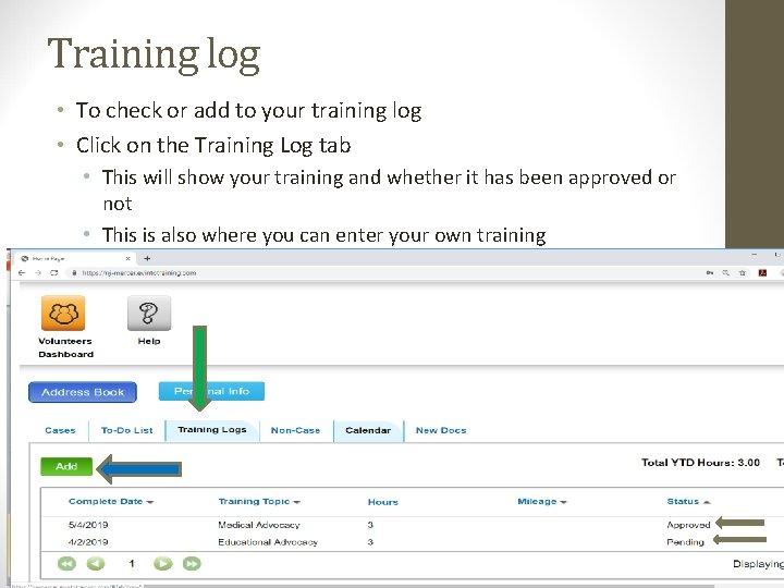 Training log • To check or add to your training log • Click on