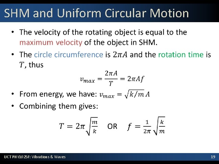 SHM and Uniform Circular Motion • UCT PHY 1025 F: Vibrations & Waves 19