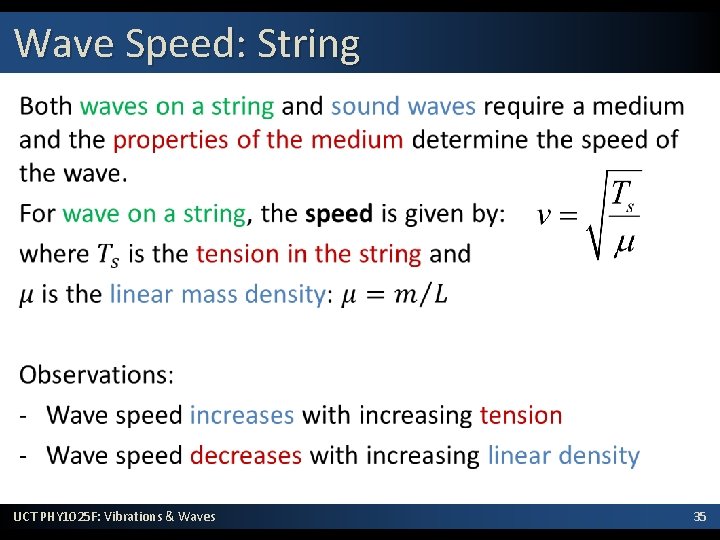 Wave Speed: String • UCT PHY 1025 F: Vibrations & Waves 35 