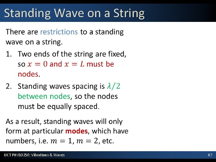 Standing Wave on a String • UCT PHY 1025 F: Vibrations & Waves 47