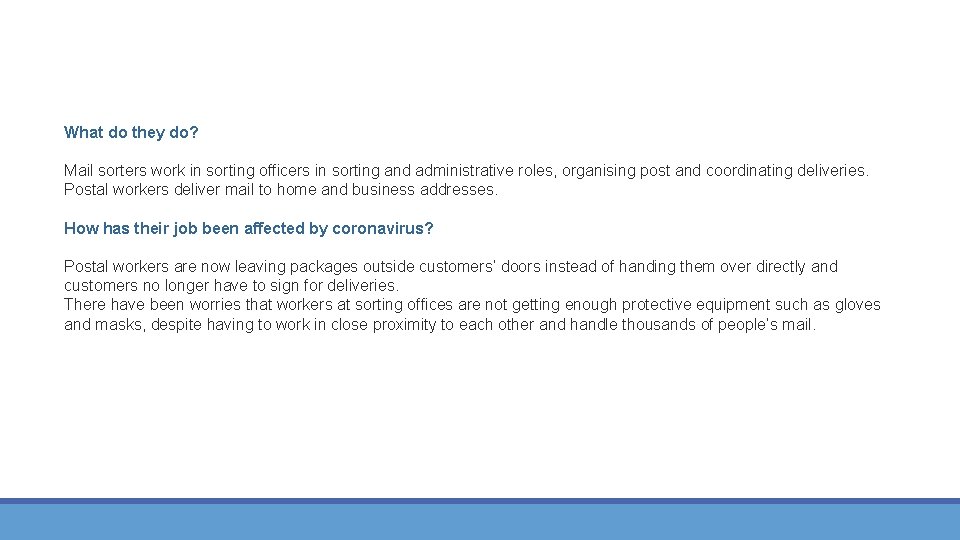 What do they do? Mail sorters work in sorting officers in sorting and administrative