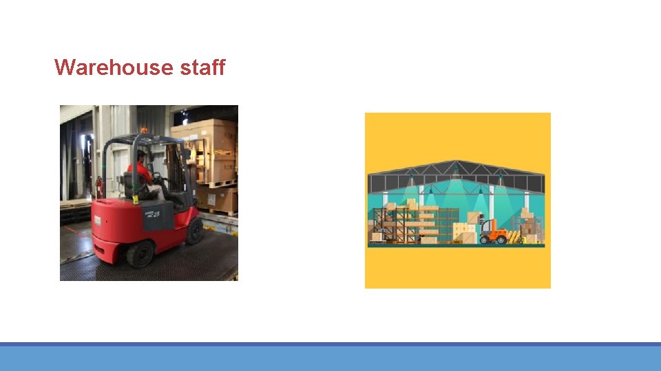 Warehouse staff 