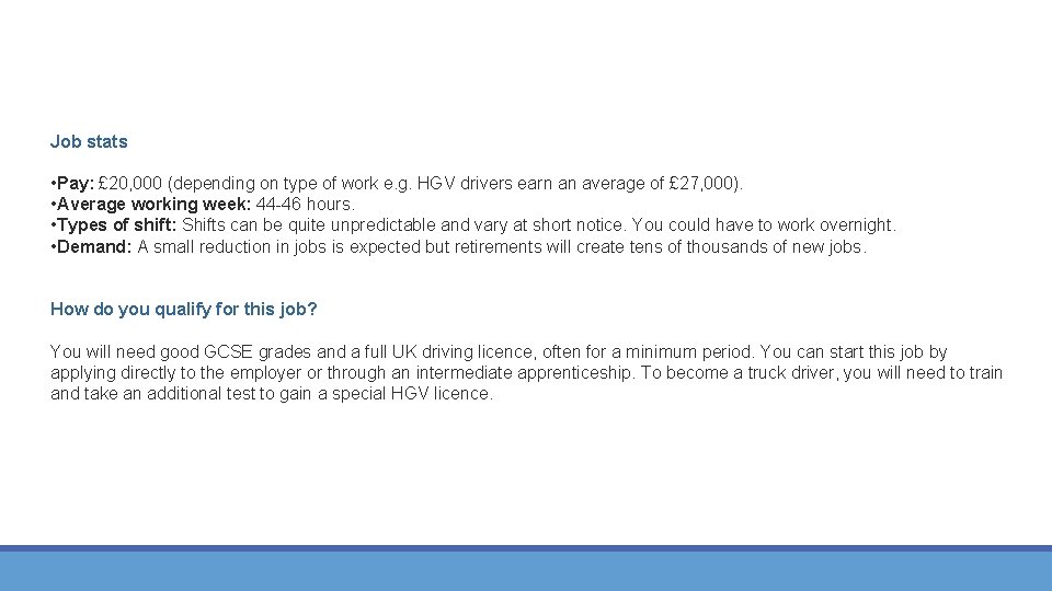 Job stats • Pay: £ 20, 000 (depending on type of work e. g.